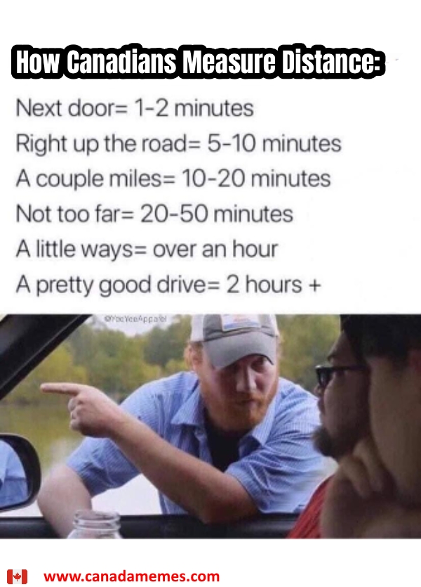 How Canadians measure Distance 🇨🇦 Canada Memes